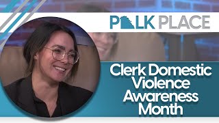 Polk County Clerk Domestic Violence Awareness Month Polk Place