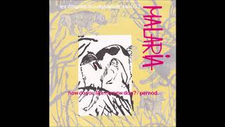 Malaria - How Do You Like My New Dog? / Pernod.  (1981 7&quot; Single)