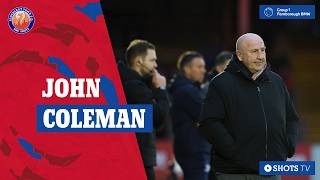 JOHN COLEMAN PRE MATCH: Vs Brackley (A)