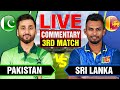 🔴Live: Pakistan vs Sri Lanka | 3rd Match | Live Cricket Score &amp; Commentary