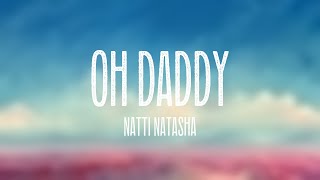 Oh Daddy - Natti Natasha (Lyrics Video)