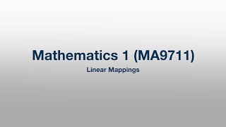 MA9711: 047 - Linear Mappings