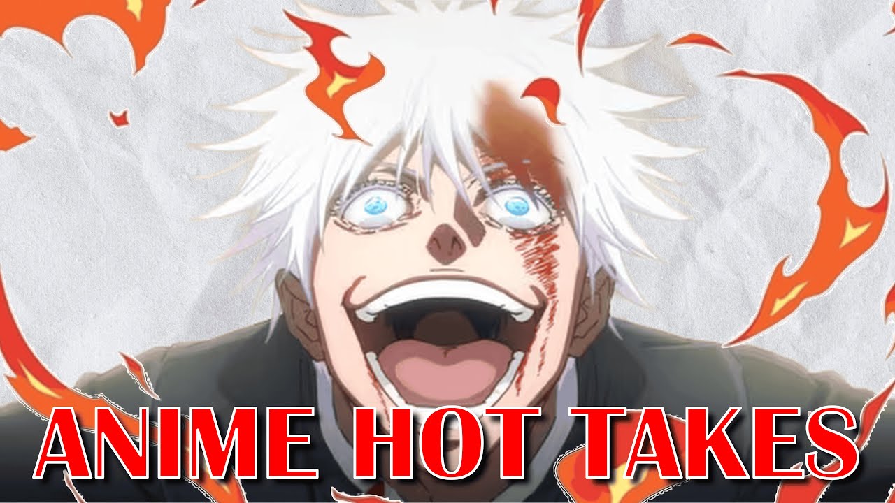 My anime HOT TAKES