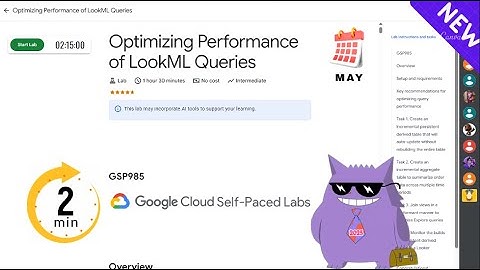 Optimizing Performance of LookML Queries | #2025 | #GSP985 |#qwiklabs |Solution