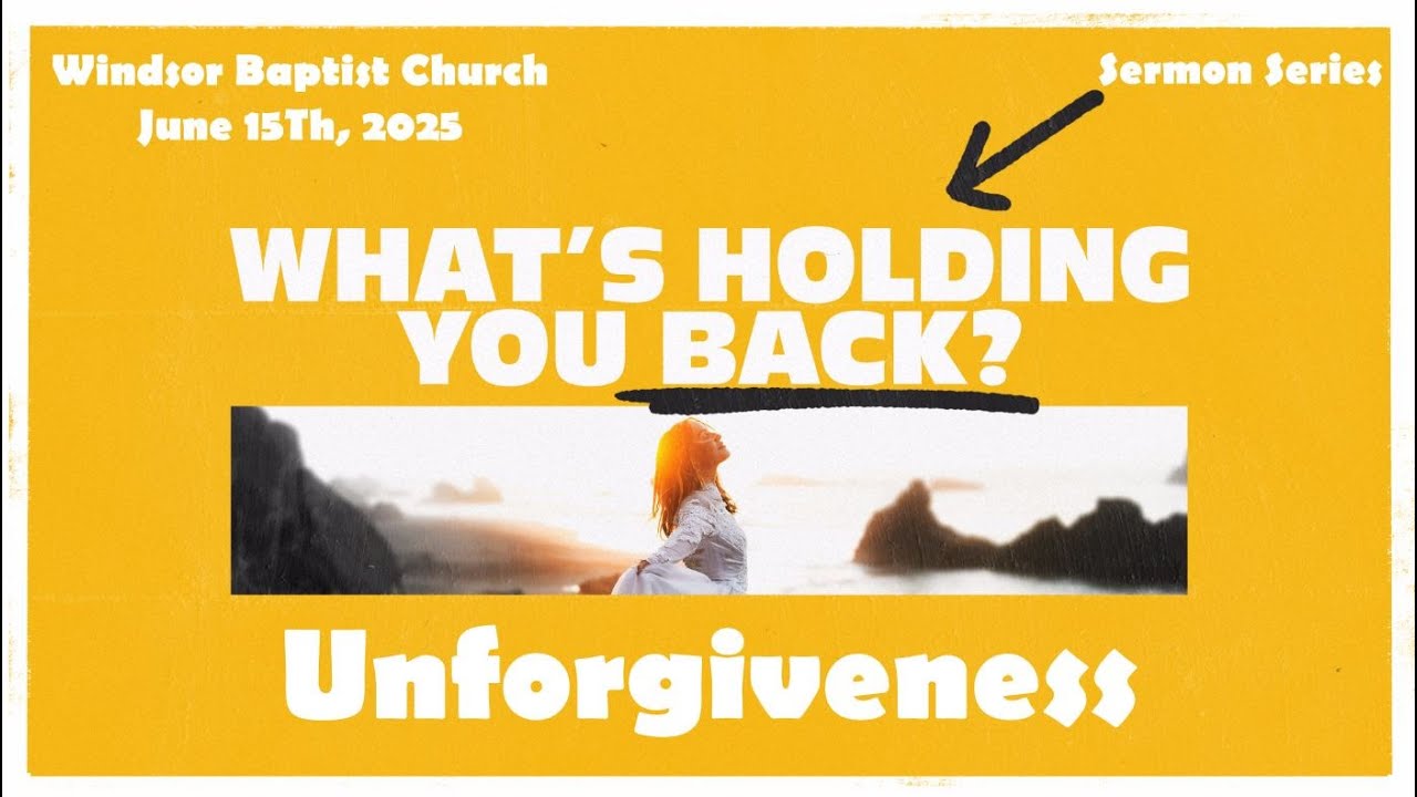 What's Holding You Back? Unforgiveness