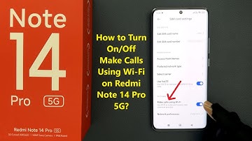How to Turn On/Off Make Calls Using Wi-Fi on Redmi Note 14 Pro 5G?