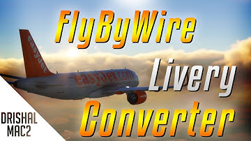 How to convert liveries in the FlyByWire Installer | HD | 2021 | Drishal MAC2