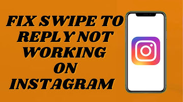 How To Fix Swipe To Reply Not Working Inside Chat On Instagram