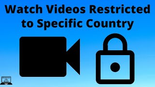 How to Watch Videos Restricted to a Specific Country Using a VPN