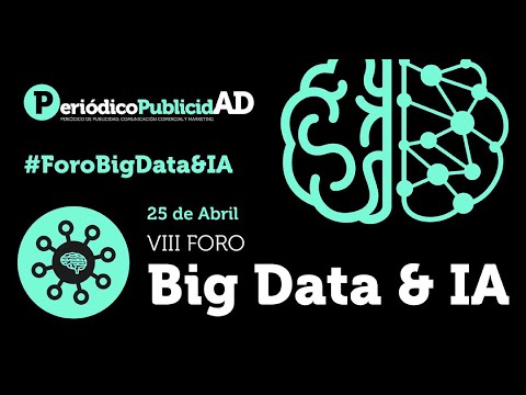 Sigue en DIRECTO el VIII Foro Big Data & Inteligencia Artificial