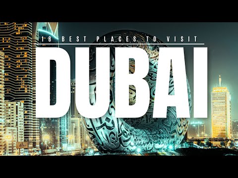 18 Best Places to Visit in Dubai (United Arab Emirates) – Travel Guide