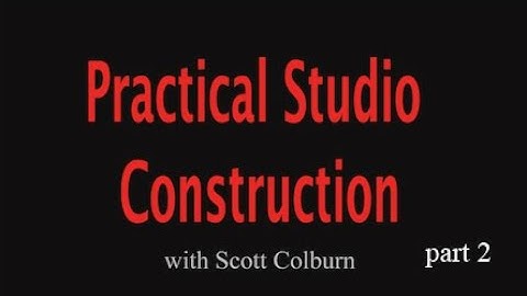 Practical Studio Construction - Part 2 Wall Planning