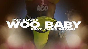 Pop Smoke - Woo Baby feat. Chris Brown (Official Lyric Video)