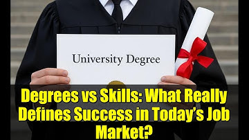 Degrees vs Skills: What Really Defines Success in Today’s Job Market?