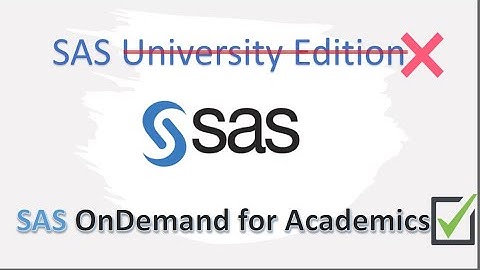SAS OnDemand for Academics vs SAS University Edition: Beginner Tutorial (06/2021)