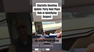 Charlotte Shooting Update: Party Host Plays Role in Identifying Suspect