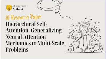 Hierarchical Self-Attention: Generalizing Neural Attention Mechanics to Multi-Scale Problems