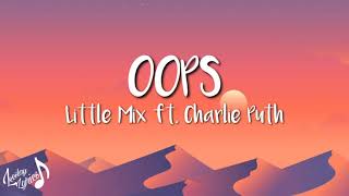 OOPS - Little Mix ft. Charlie Puth (Lyrics) | oops my baby Resimi