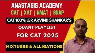 Mixtures & Alligations|100%iler Arvind Shankar’s Guess Questions|High-Probability CAT Quant Practice