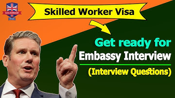 UK Embassy interview for skilled worker visa