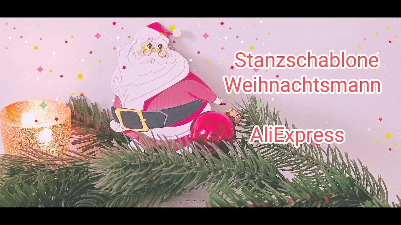 Was dir AliExpress nicht verrät bei der Stanzschablone🎅🏻 Anleitung Weihnachtsmann🎅🏻🎀🎁