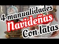 4 manualidades navideñas con latas