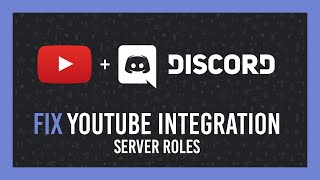 Discord: Fix YouTube Memberships Integration not showing | Link