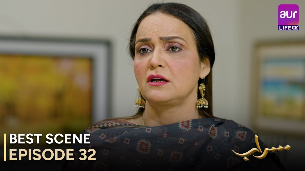 Saraab | Episode 32 – Best Scene | Fazyla Laasharie – Salman Saeed | Pakistani Drama - 