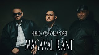 HIBRID x VZS x VARGA NORBI - MAGÁVAL RÁNT(Official Music Video) image