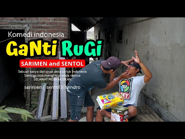 GANTI RUGI || sarimen and sentol class=