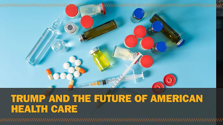 Trump and the future of American health care