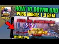 HOW TO DOWNLOAD PUBG MOBILE BETA 1.3.0  LATEST VERSION ...