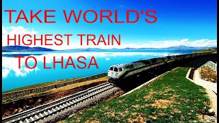 Tibet Train: Why and How to Take World's Highest Train to Lhasa