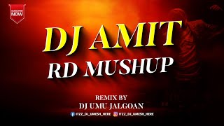 DJ AMIT RD PRODUCTION MUSHUP REMIX BY DJ UMESH JALGAON #dj  #djremix  #djumeshinthemix #djamitrd