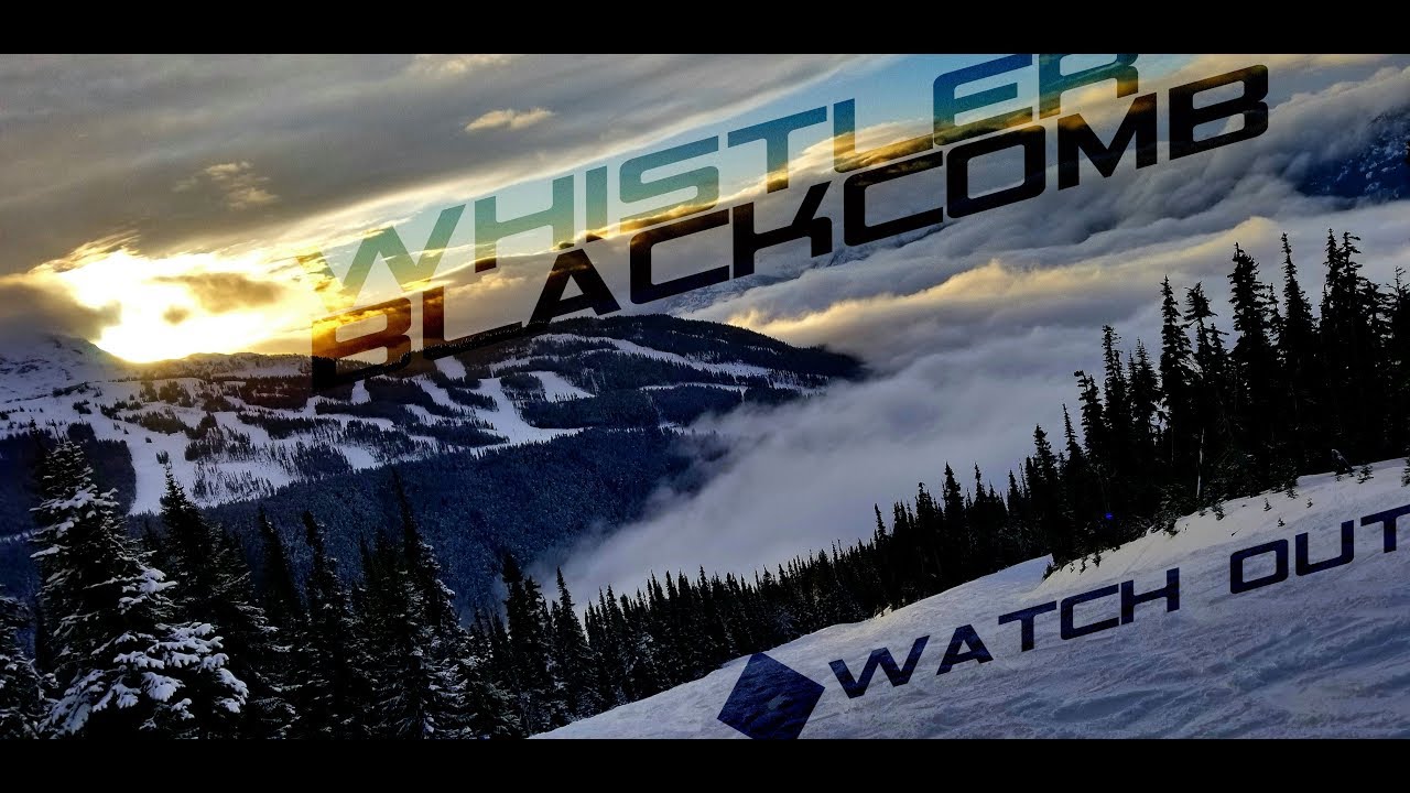 360 cam Whistler "Watch Out" Black Diamond Run YouTube