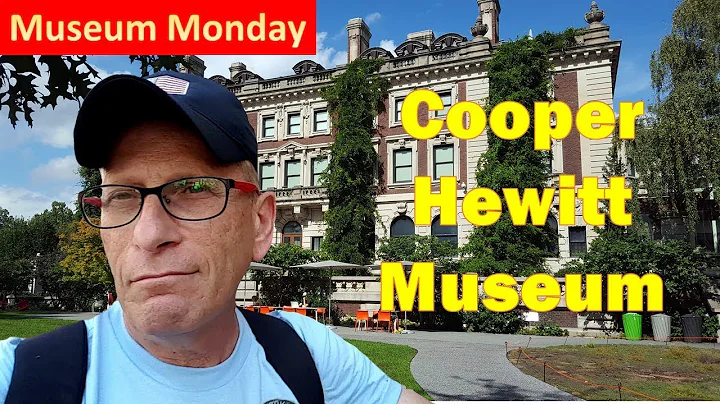 Museum Monday - Cooper Hewitt Museum