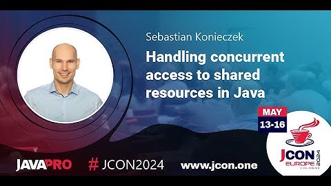 Handling concurrent access to shared resources in Java | Sebastian Konieczek (EN)