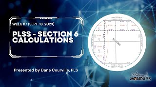 Week 117: PLSS - Section 6 Calculations