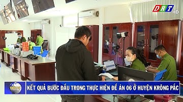 Kết quả bước đầu trong thực hiện đề án 06 ở huyện Krông Pắc| Truyền hình Đắk Lắk