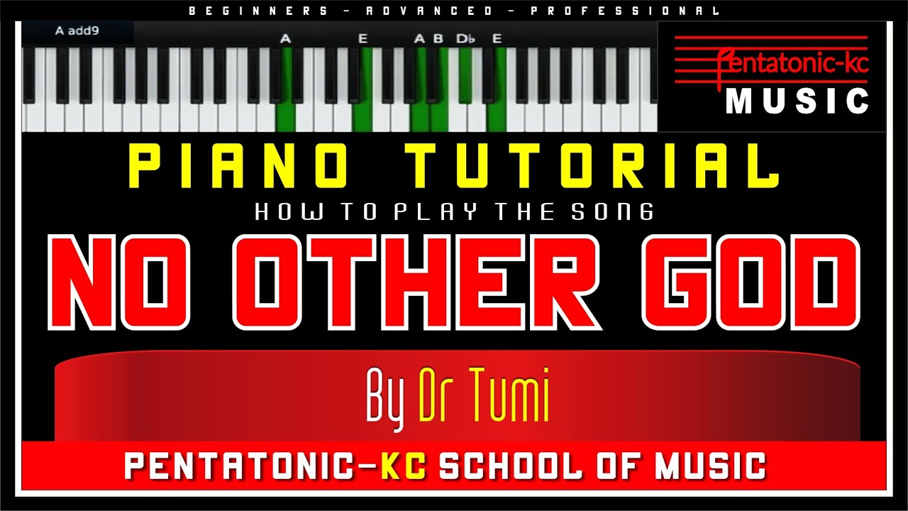 Dr Tumi - No Other God PIANO TUTORIAL Gospel Praise & Worship Song - PentatonicKC