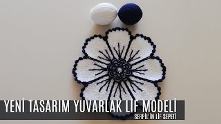 Serpilin Lif Sepeti - Yeni Tasarım Yuvarlak Lif Modeli Tasarım 