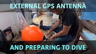 Raymarine GPS antenna installation and preparing to dive