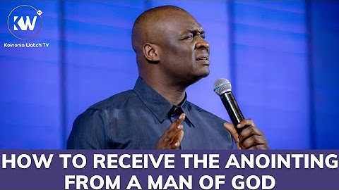 HOW TO RECEIVE AN IMPARTATION OF ANOINTING FROM A MAN OF GOD - Apostle Joshua Selman