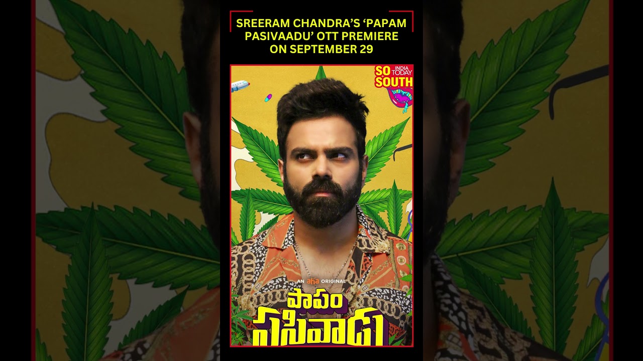 Sreeram Chandra’s ‘Papam Pasivaadu’ OTT Premiere On September 29 | SoSouth