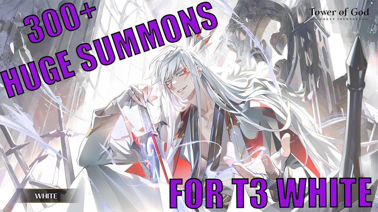 Tower of God M: Great Journey - LARGE SUMMON SESSION FOR WHITE!!