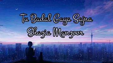 Tu badal gaya sajna | Shazia Manzoor | Slowed & Reverbed | Using Headphones 🎧🎶