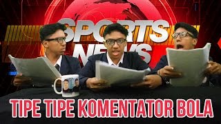 TIPE TIPE KOMENTATOR BOLA