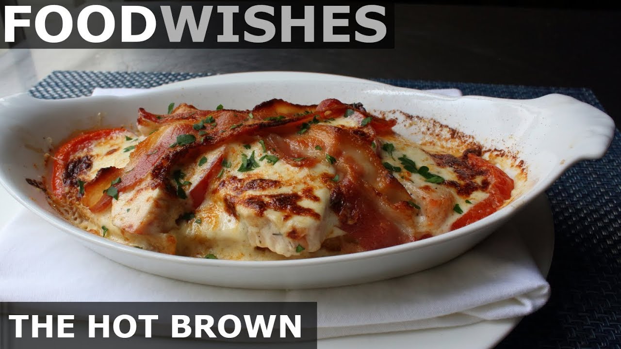The Hot Brown - Food Wishes - Kentucky Hot Turkey Sandwich - YouTube.