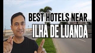 Best Hotel   Accommodation near Ilha de Luanda, Luanda
