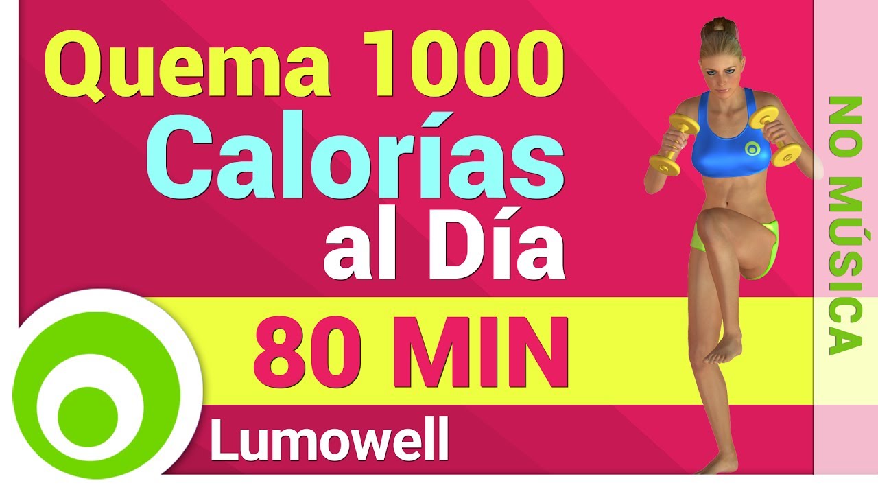 Quemar 1000 Calorías al Día - YouTube